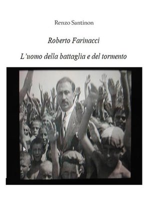 cover image of Roberto Farinacci, l'uomo del tormento e della battaglia